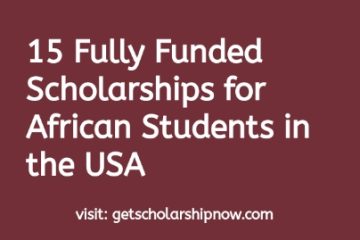 15 Fully Funded Scholarships for African Students in the USA