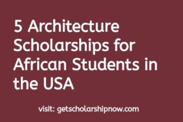 5 Architecture Scholarships for African Students in the USA