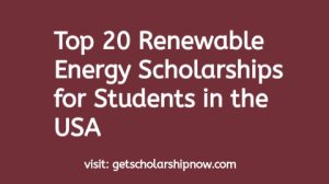 Renewable Energy Scholarships for Students in the USA