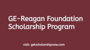 GE-Reagan Foundation Scholarship