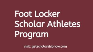 Foot Locker Scholar Athletes Program